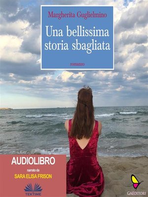 cover image of Una Bellissima Storia Sbagliata